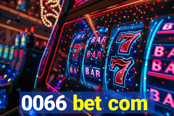 0066 bet com